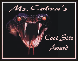 [Ms Cobra's Cool Site Award]