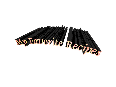 My Favorite
Recipes