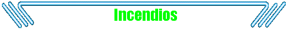 Incendios