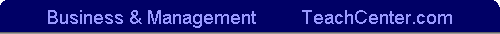 Business & Management         TeachCenter.com