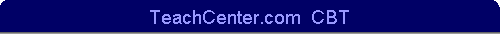 TeachCenter.com  CBT