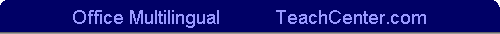 Office Multilingual           TeachCenter.com