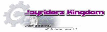 ~Tha Joyriderz Kingdom~