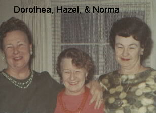 Dorthea, Hazel & Norma