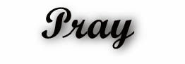 Pray meetings
