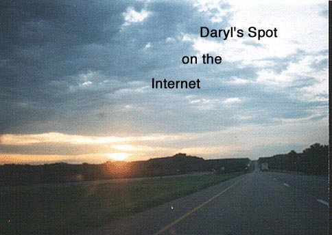 Welcome to Daryl's Spot On The Internet