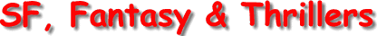 SF, Fantasy & Thrillers