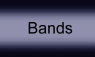 Bands