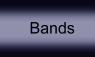 Bands