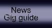 News/Gig Guide