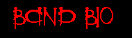 BAND BIO