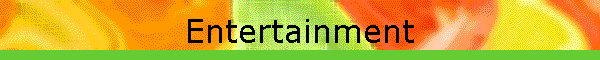Entertainment