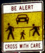 Be Alert Cross with Care