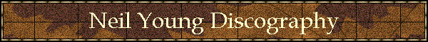 Neil Young Discography