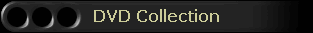 DVD Collection