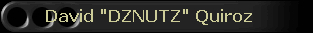 David "DZNUTZ" Quiroz   