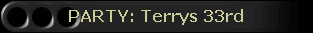 PARTY: Terrys 33rd