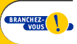 BRANCHEZ-VOUS!