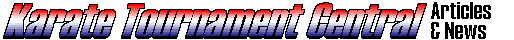 Karate Tournament Central Articles