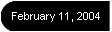 February 11, 2004