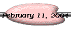 February 11, 2004