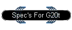 Spec's For G20t