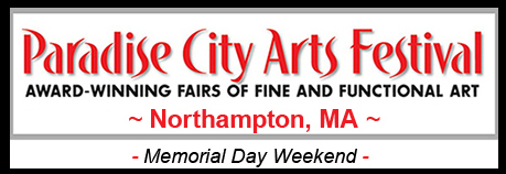 Paradise City Arts Show - Northampton, MA