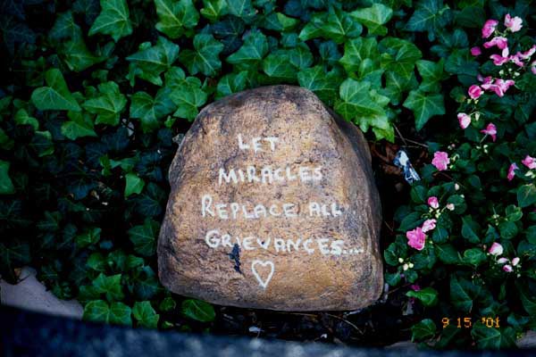 let miracles replace all grievances