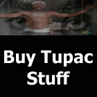 Buy Great Tupac Products. (cd's, videos, etc.