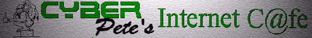 Cyber Pete's Internet C@fe