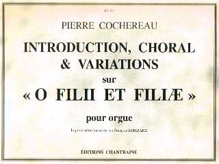 Introduction, choral & variations sur  O Filii et Filiae 