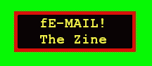 fE-MAIL: The Zine