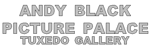 Andy Black Picture Palace Tuxedo Gallery