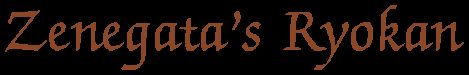 Zenagata's Ryokan!