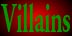 Villains