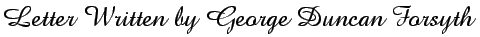 Title: George Duncan Forsyth Letter