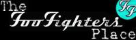 The Foo Fighters Place - A Foo Fighters Fan Site, pics, lyrics, history, tabs, audio, mp3, midi,  video, tour dates, tv times, links, and more...