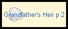 Grandfather's Heir p 2