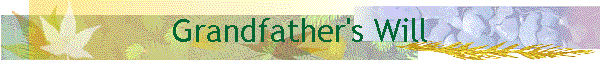 Grandfather's Will
