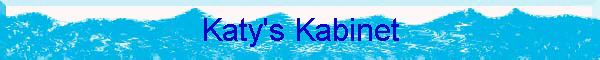 Katy's Kabinet