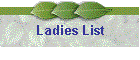 Ladies List