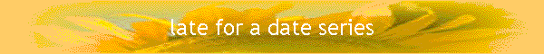 late for a date series