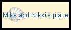 Mike and Nikki's place