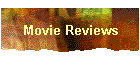 Movie Reviews