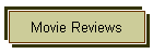 Movie Reviews