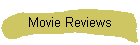 Movie Reviews
