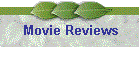 Movie Reviews
