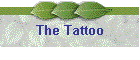 The Tattoo