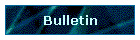 Bulletin