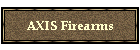 AXIS Firearms